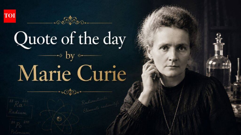 Quote of the day by Marie Curie: “Life is not easy for any of us. But what of that? We must have perseverance and…” – understand what confidence and perseverance can achieve that talent alone never will |