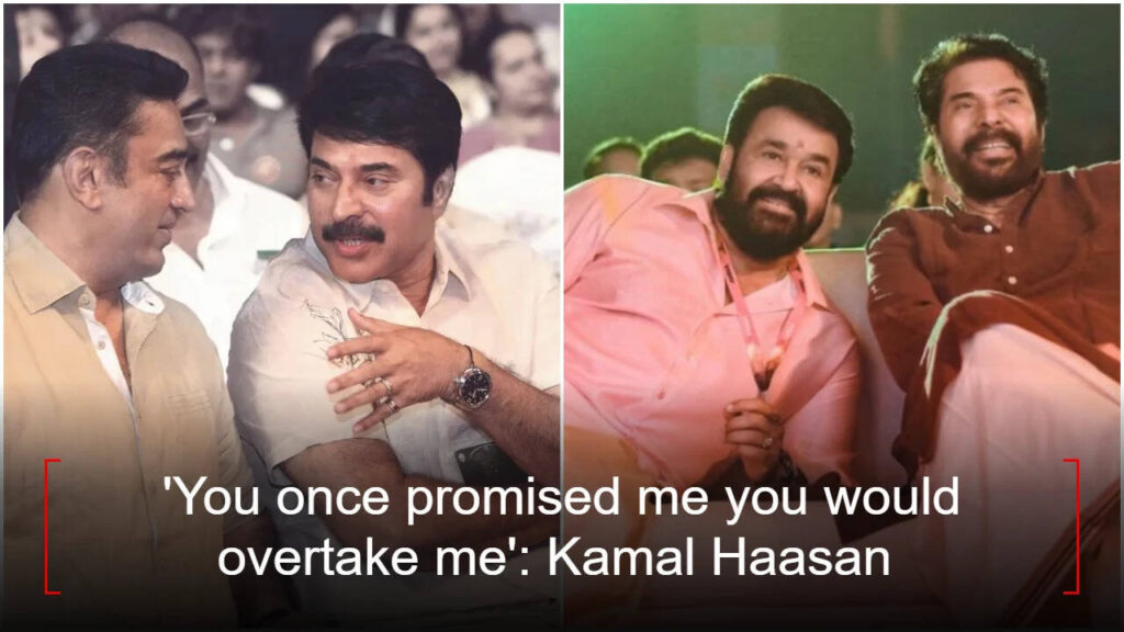 ‘You once promised me you would overtake me’: Kamal Haasan on Mammootty’s Best Actor National Award win; Mohanlal reacts | Malayalam Movie News