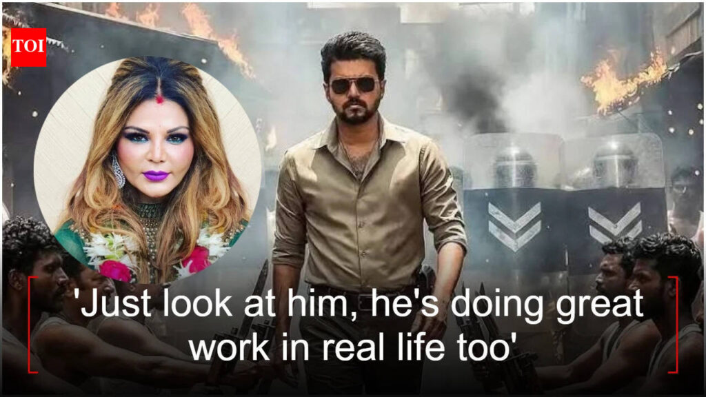 Rakhi Sawant hails ‘Jana Nayagan’ star Thalapathy Vijay; ‘ CM aur PM Vijay jaisa ho, Jo film mein karte hai woh real life men bhi kar rahe hai’ | Tamil Movie News